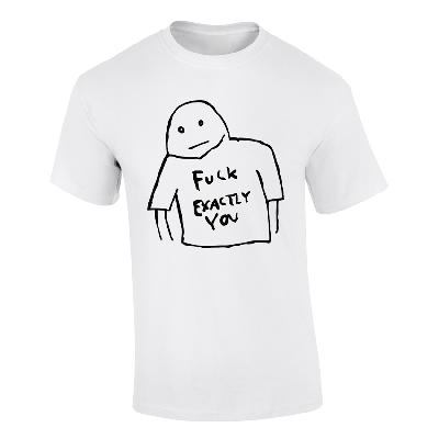 Kommerz mit Herz T-Shirt "Fuck Exactly You" Shirt Weiss
